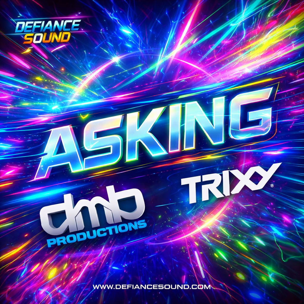 Trixy & DMB - Asking – Defiance Sound